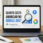 Quanto Custa Anunciar no Google Ads?